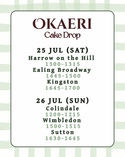 25 Jul · 1645-1700 Kingston Station KT1 1UJ · Whole Cakes